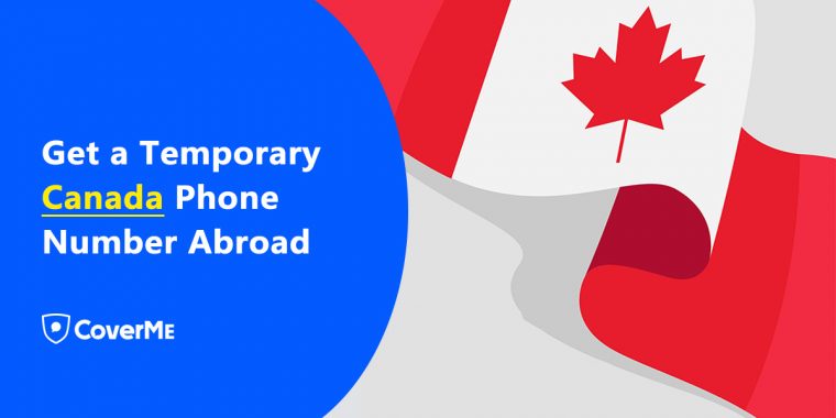 Get a Temporary Canada Phone Number Abroad